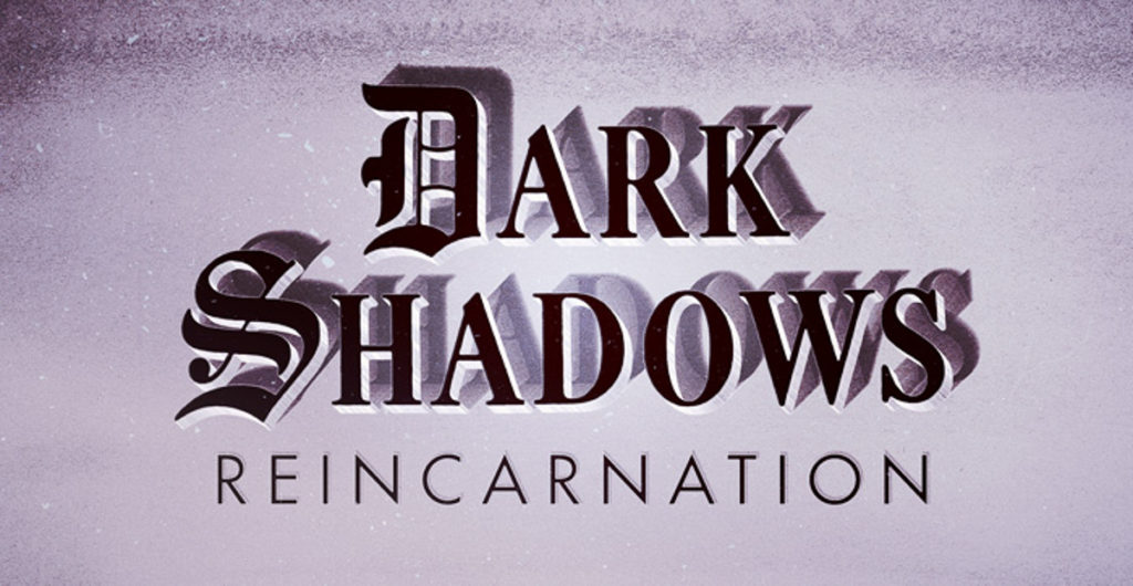 Dark Shadows: Reincarnation