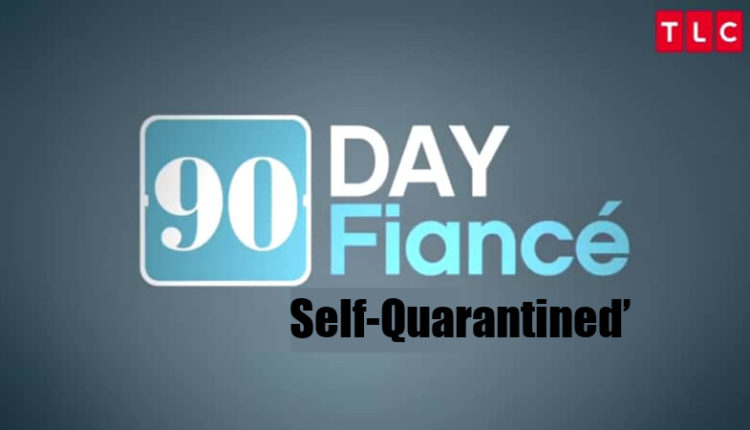 90-day-fiance-quarentine