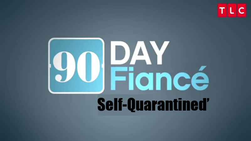 TLC '90 Day Fiancé: Self-Quarantined' New Spinoff Featuring 40 Past Cast Members