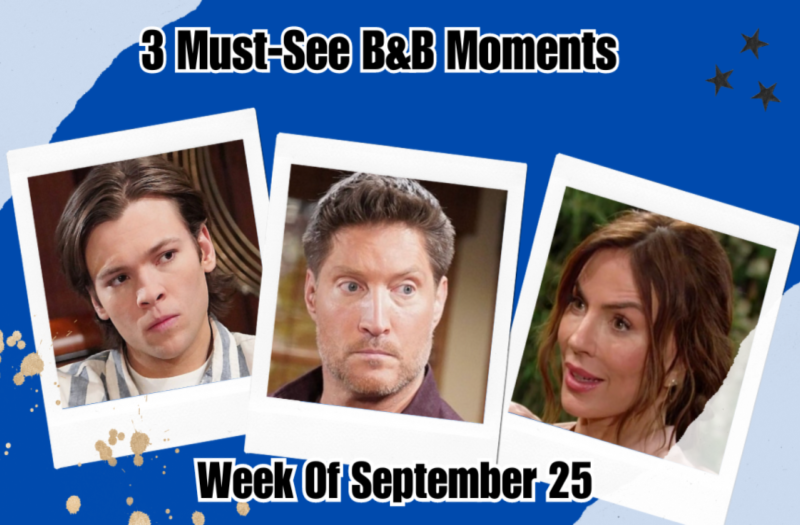 B&B Spoilers: 3 Must-See The Bold And The Beautiful Moments – Week Of September 25