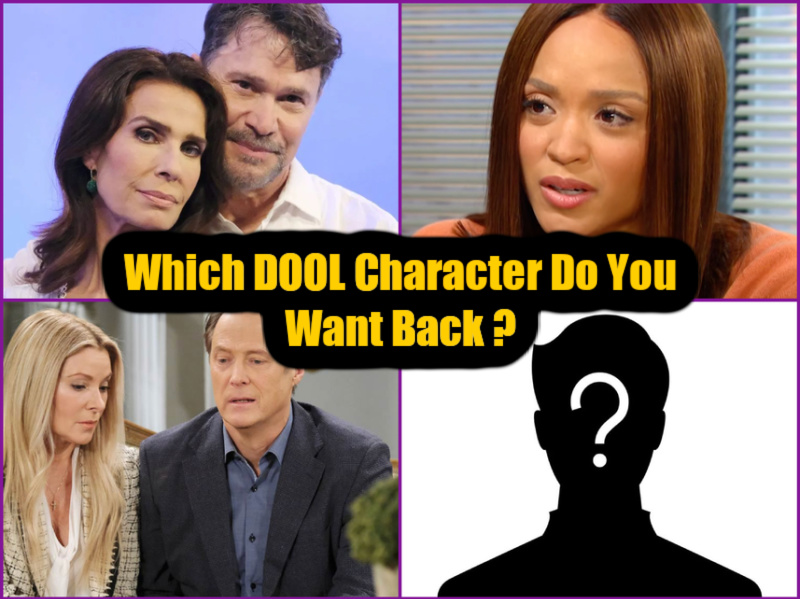 Days Of Our Lives Spoilers: Which DOOL Character Do You Want Back?