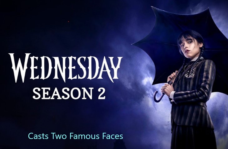'Wednesday' Season 2 Casts Two Famous Faces As Speculations For Show Release Mounts