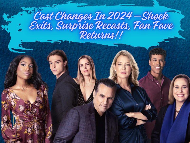 General Hospital Scintillating Cast Changes In 2024—Shock Exits, Surprise Recasts, Fan Fave Returns!