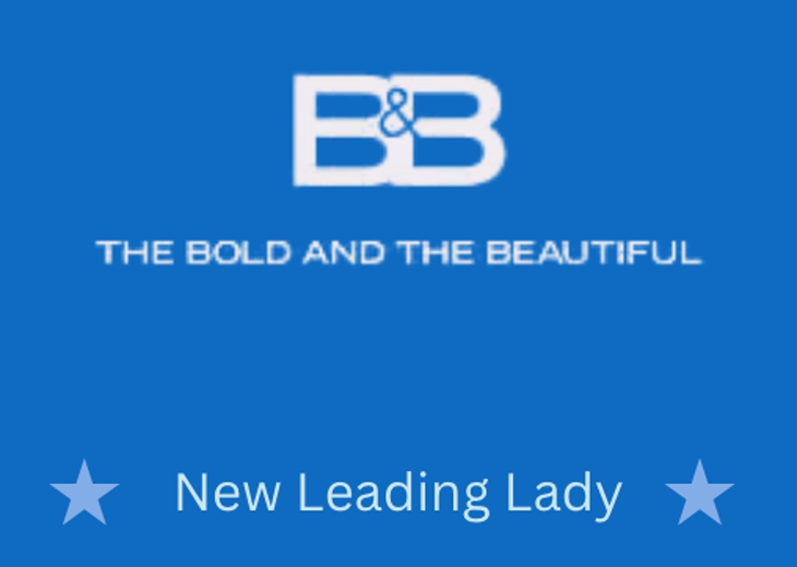 The Bold And The Beautiful Spoilers: New Leading Lady On Her Way, According To Casting Call