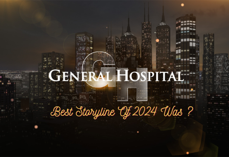 General Hospital Best Storyline Of 2024 Was?