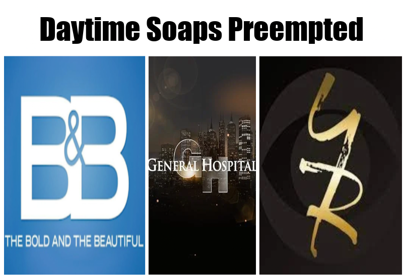  General Hospital, Young and Restless, Bold and Beautiful Preempted On Monday, January 20