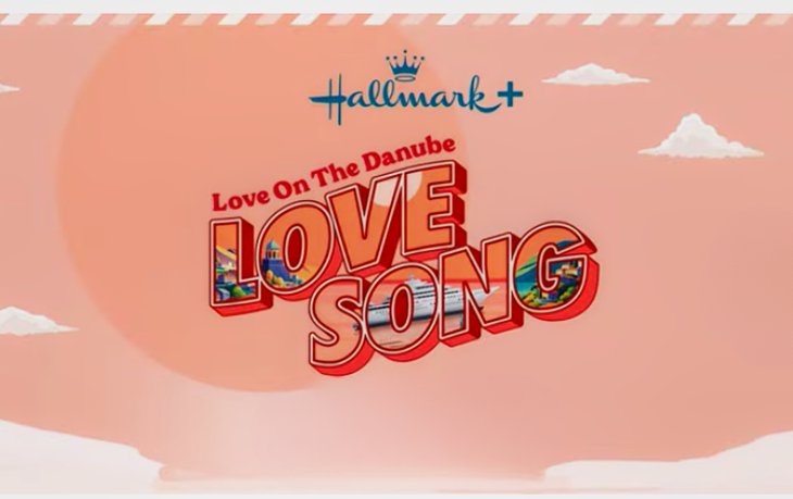 Hallmark Channel Spoilers: ‘Love On The Danube-Love Song’ When Does It Premiere?